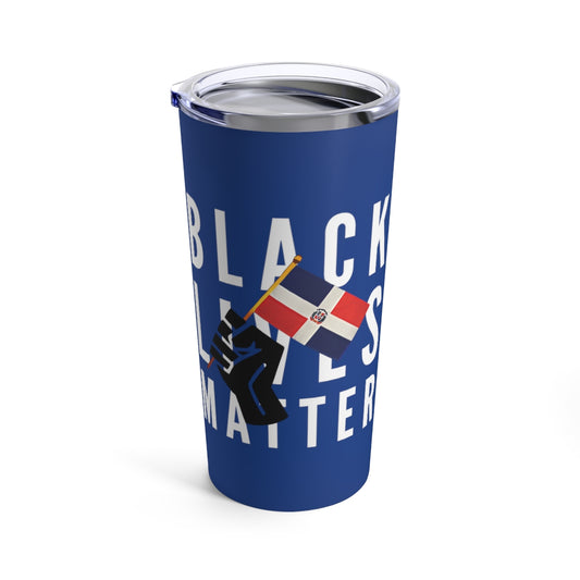 Black Lives Matter Dominican Republic | BLM DR Flag Tumbler 20oz