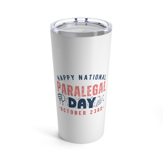 Happy National Paralegal Day October 23rd Occupation Tumbler 20oz Beverage Container