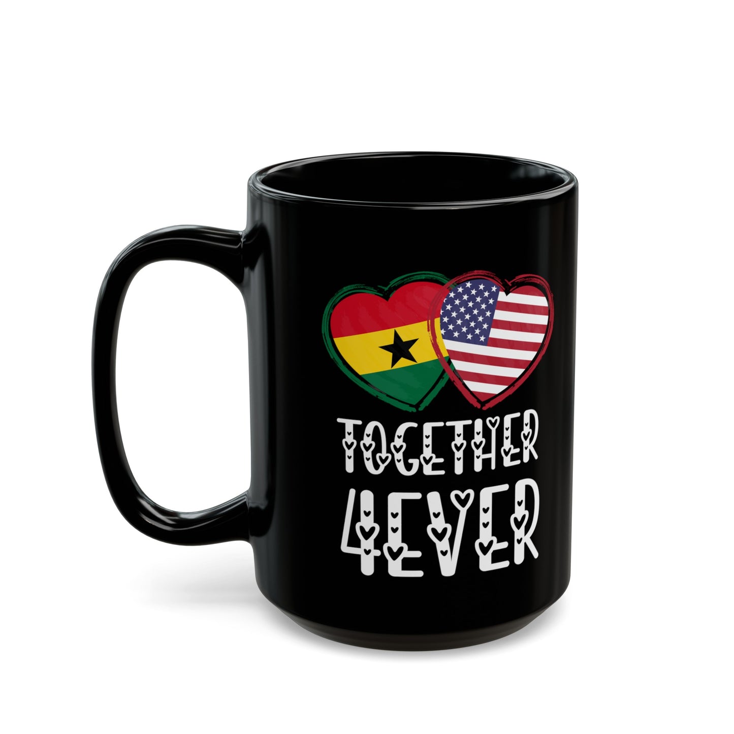 Ghana USA Valentines Gift Flag Heart Ghanaian American Together 4ever Black Mug (11oz, 15oz)