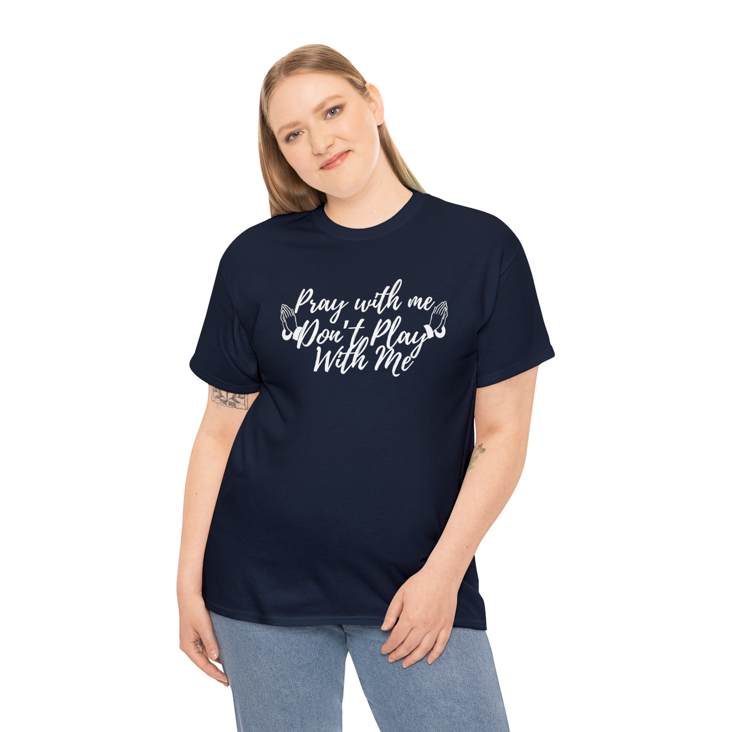 Pray With Me Dont Play With Me T-Shirt | Unisex Tee Shirt