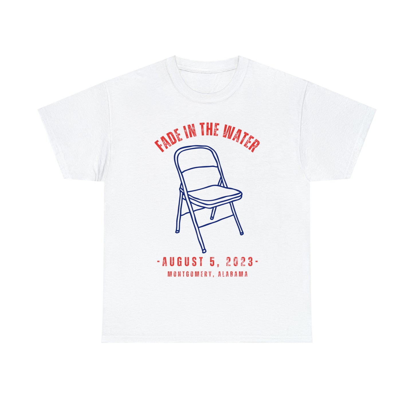 Fade in The Water Tee Shirt | Thors Chair Montgomery Alabama T-Shirt