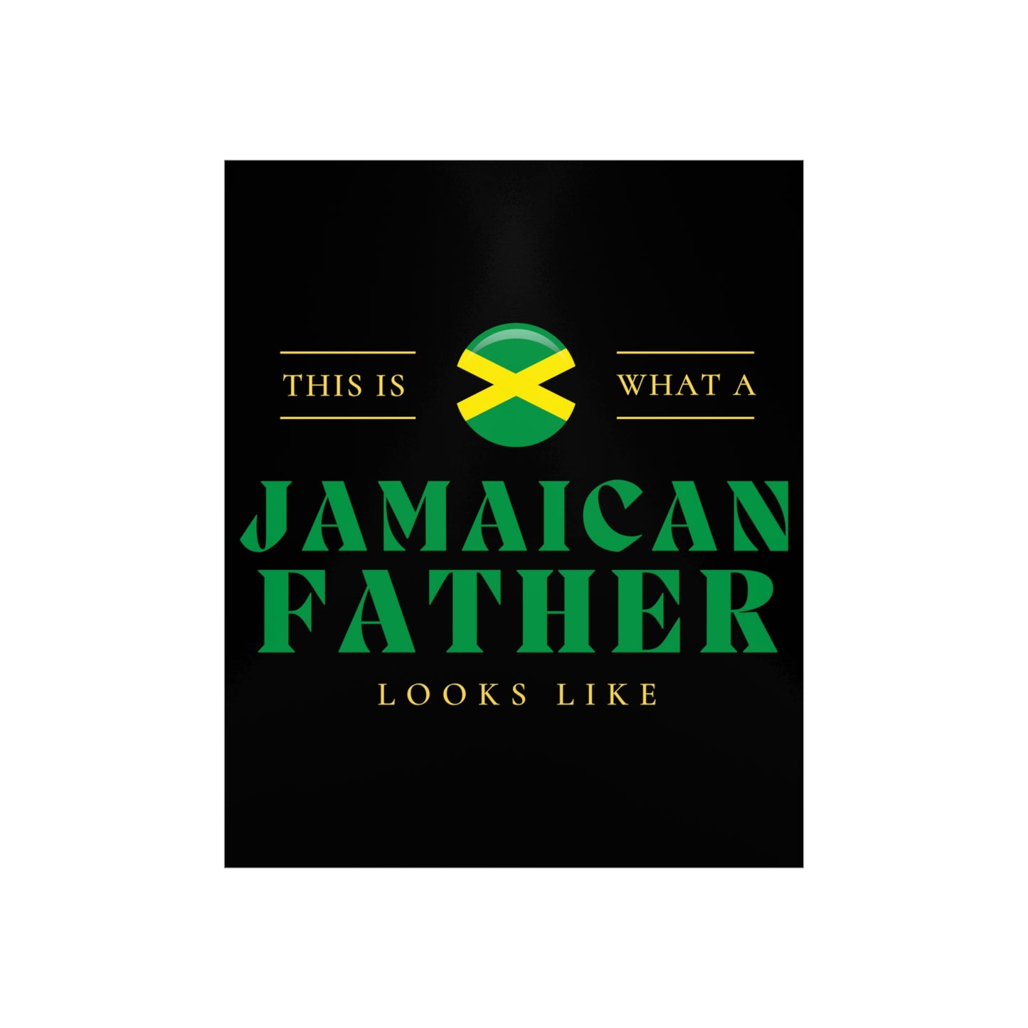 Jamaican Dad Looks Like Jamaica Father Premium Matte Poster