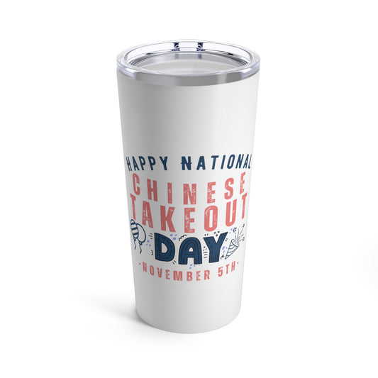 National Chinese Takeout Day November 5th Foodie Tumbler 20oz Beverage Container