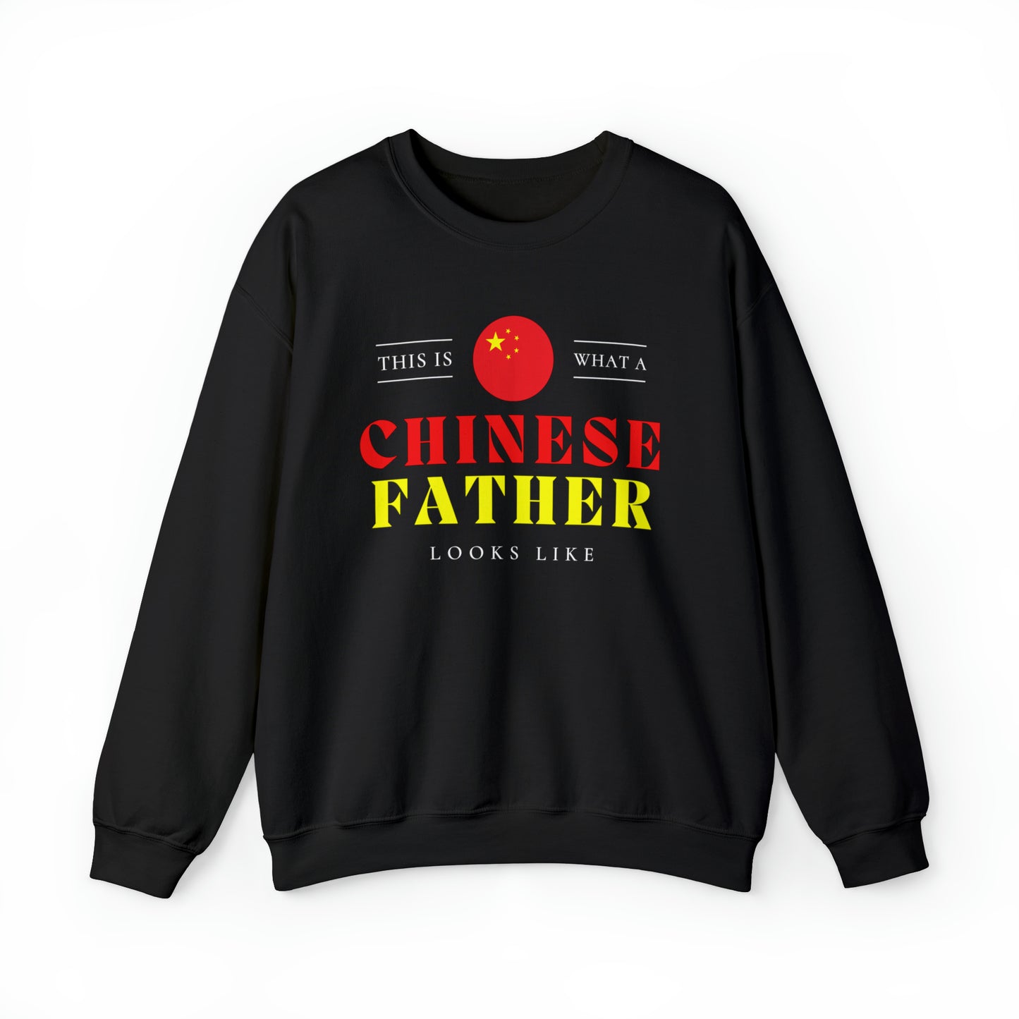 Chinese Father Looks Like China Flag Fathers Day Unisex Sweatshirt