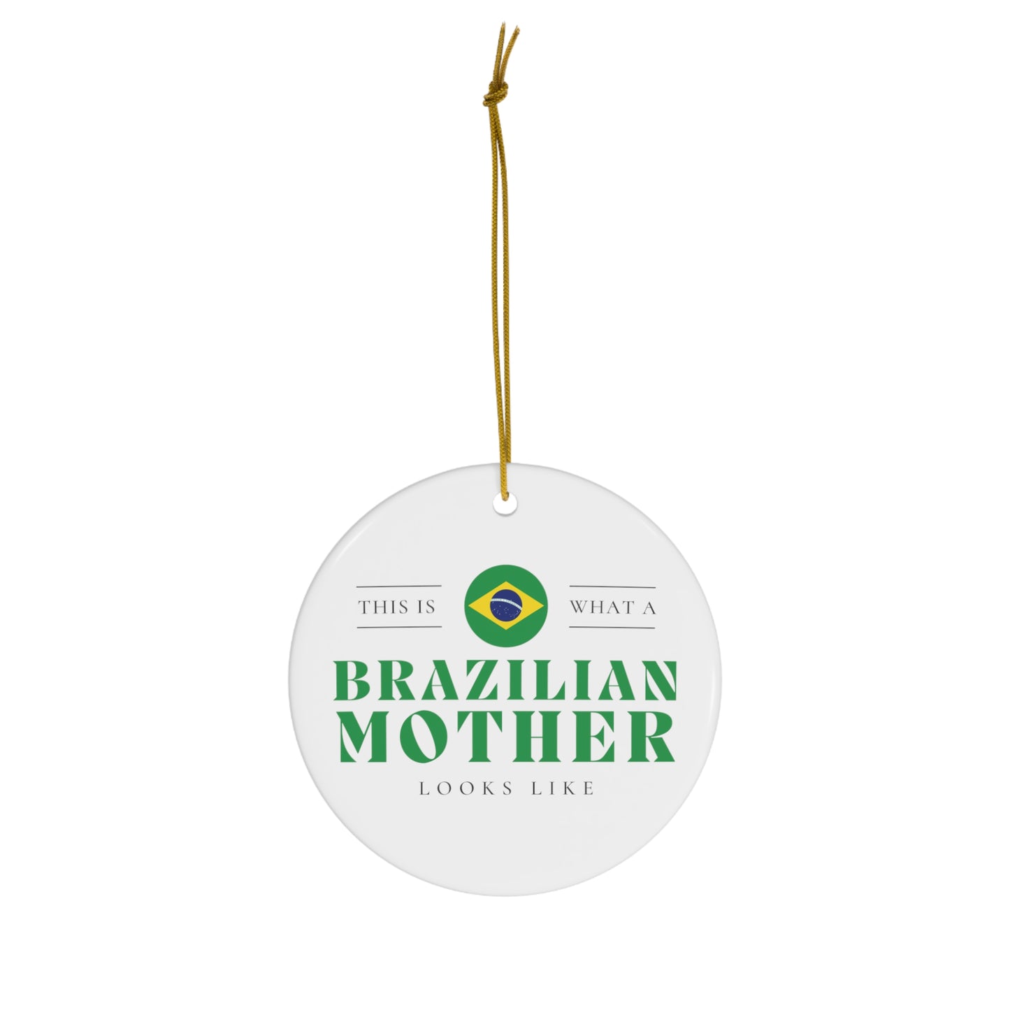 Brazilian Mother Looks Like Brazil Mom Ceramic Ornament | Christmas Tree Ornaments