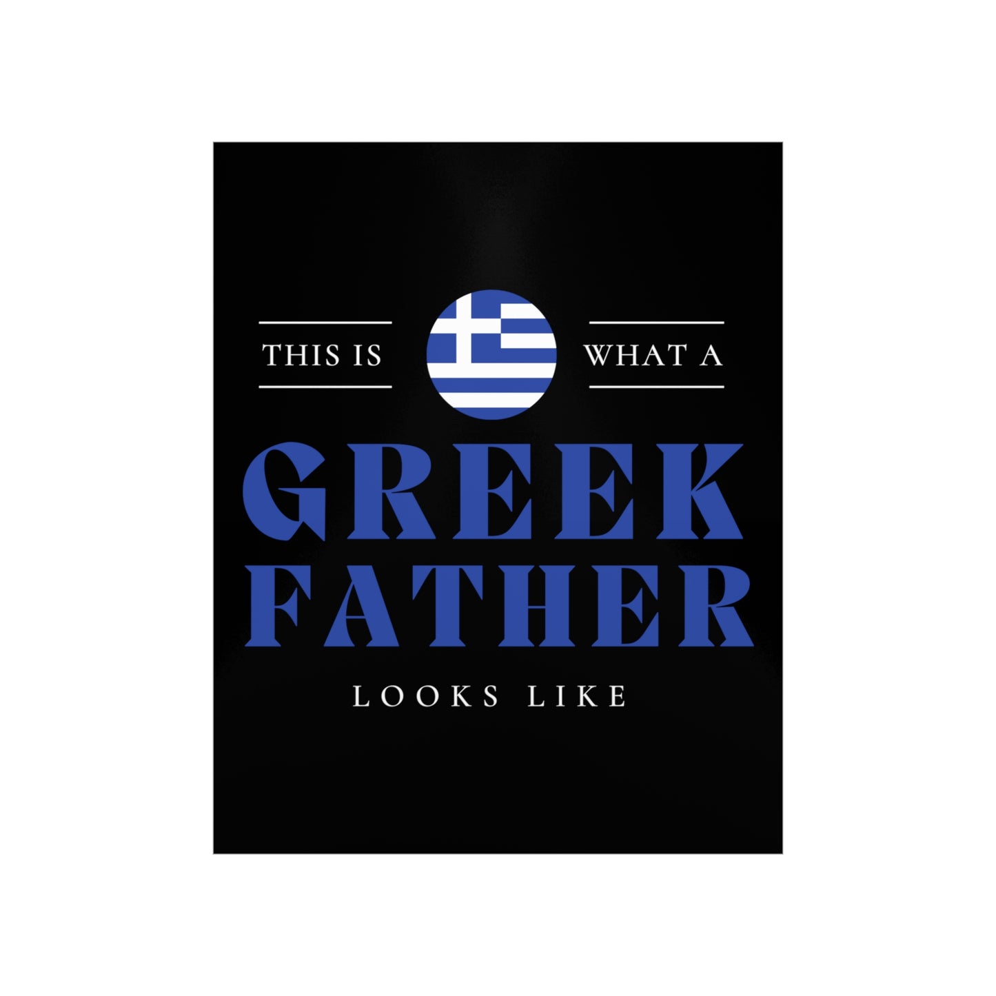 Greek Father Looks Like Fathers Day Greece Dad 2 Premium Matte Poster