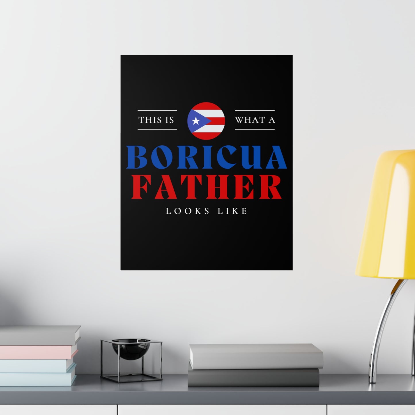 Boricua Father Looks Like Puerto Rican Dad Premium Matte Poster