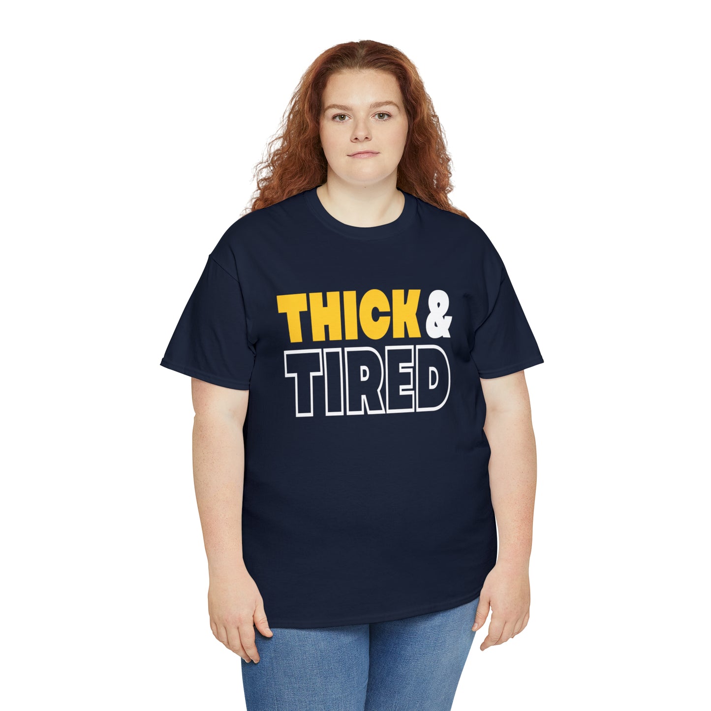 Thick and Tired Thick Body Gyal T-Shirt | Unisex Tee Shirt