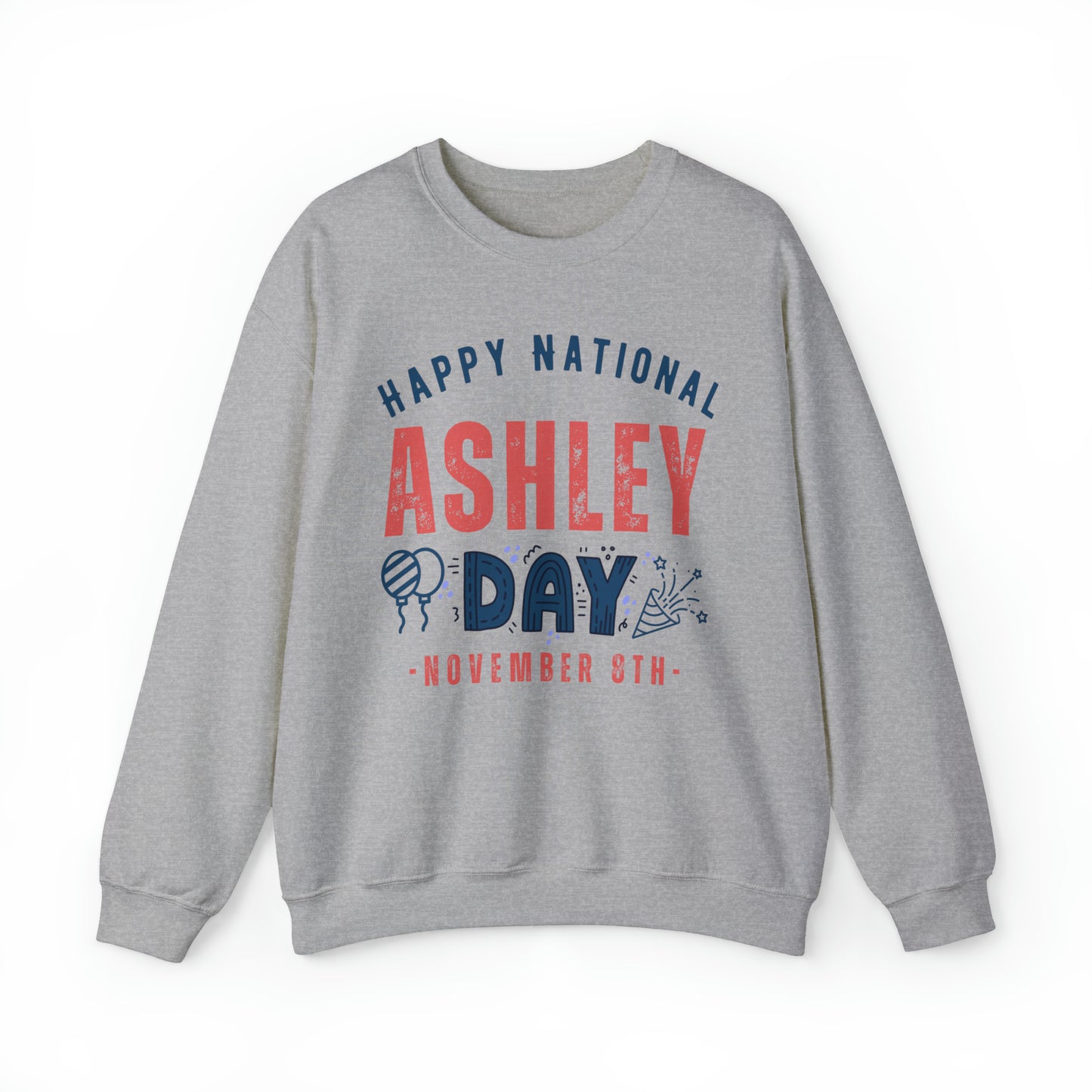 National Ashley Day November 8th Name Unisex Sweatshirt