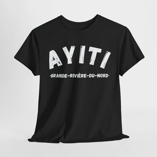 Ayiti Grande Riviere du Nord Haiti District Haitian Towns Cities T-Shirt | Unisex Tee Shirt