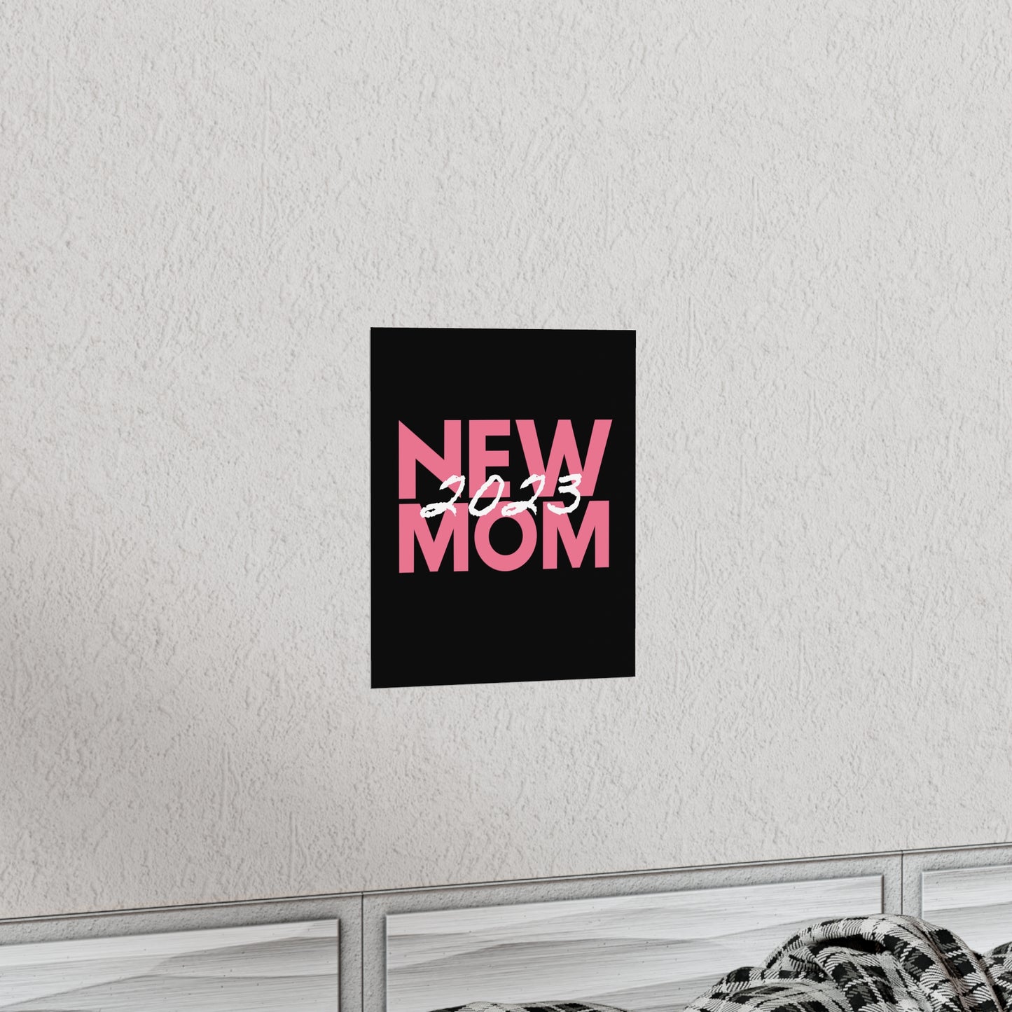 New Mom 2023 First Time Mother Premium Matte Poster