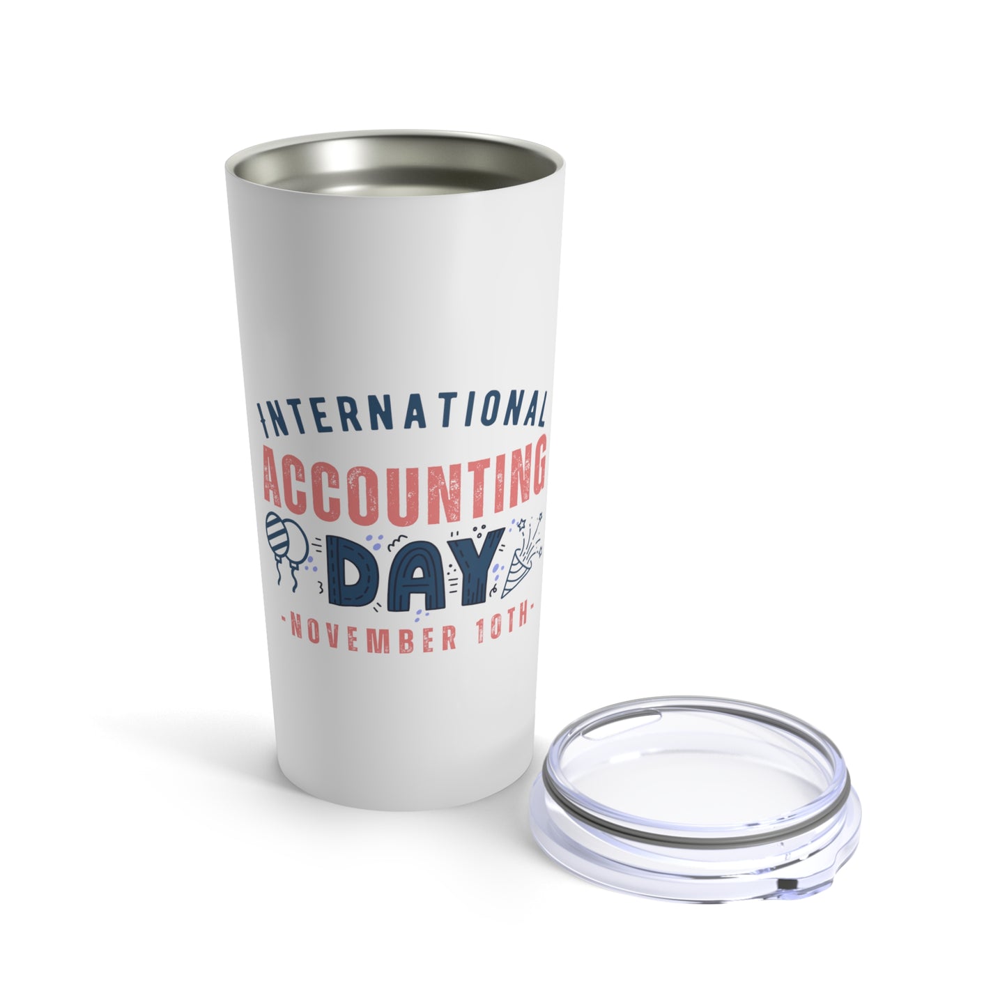 National Accounting Day November 10th Occupation Tumbler 20oz Beverage Container