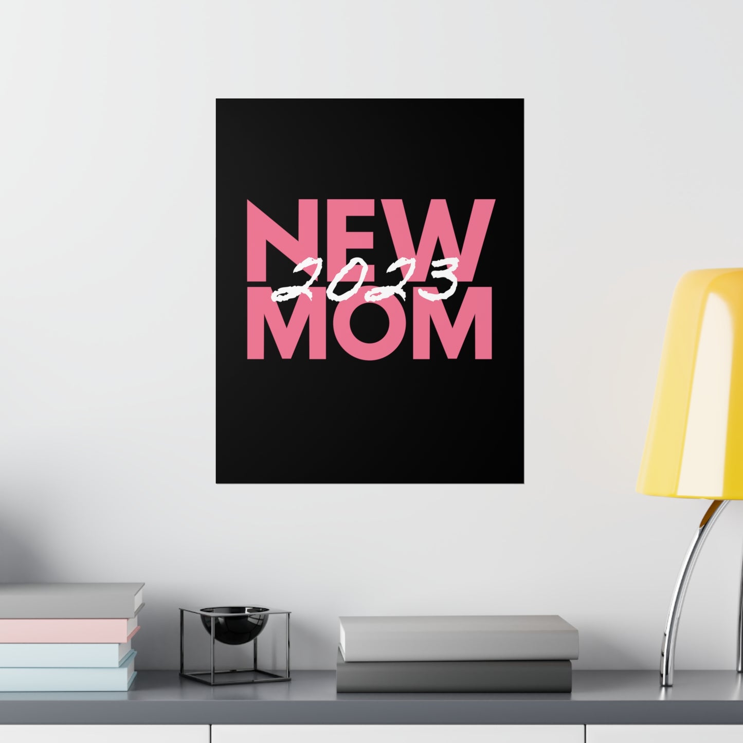 New Mom 2023 First Time Mother Premium Matte Poster