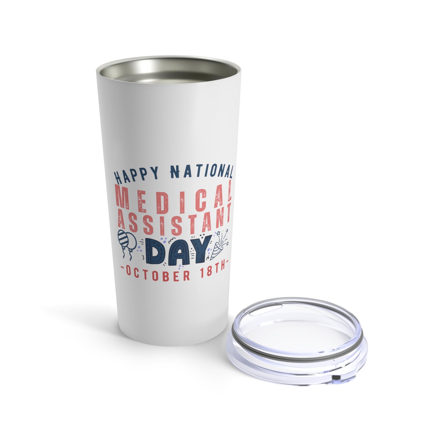 Happy National Medical Assistant Day October 18th Occupation Tumbler 20oz Beverage Container