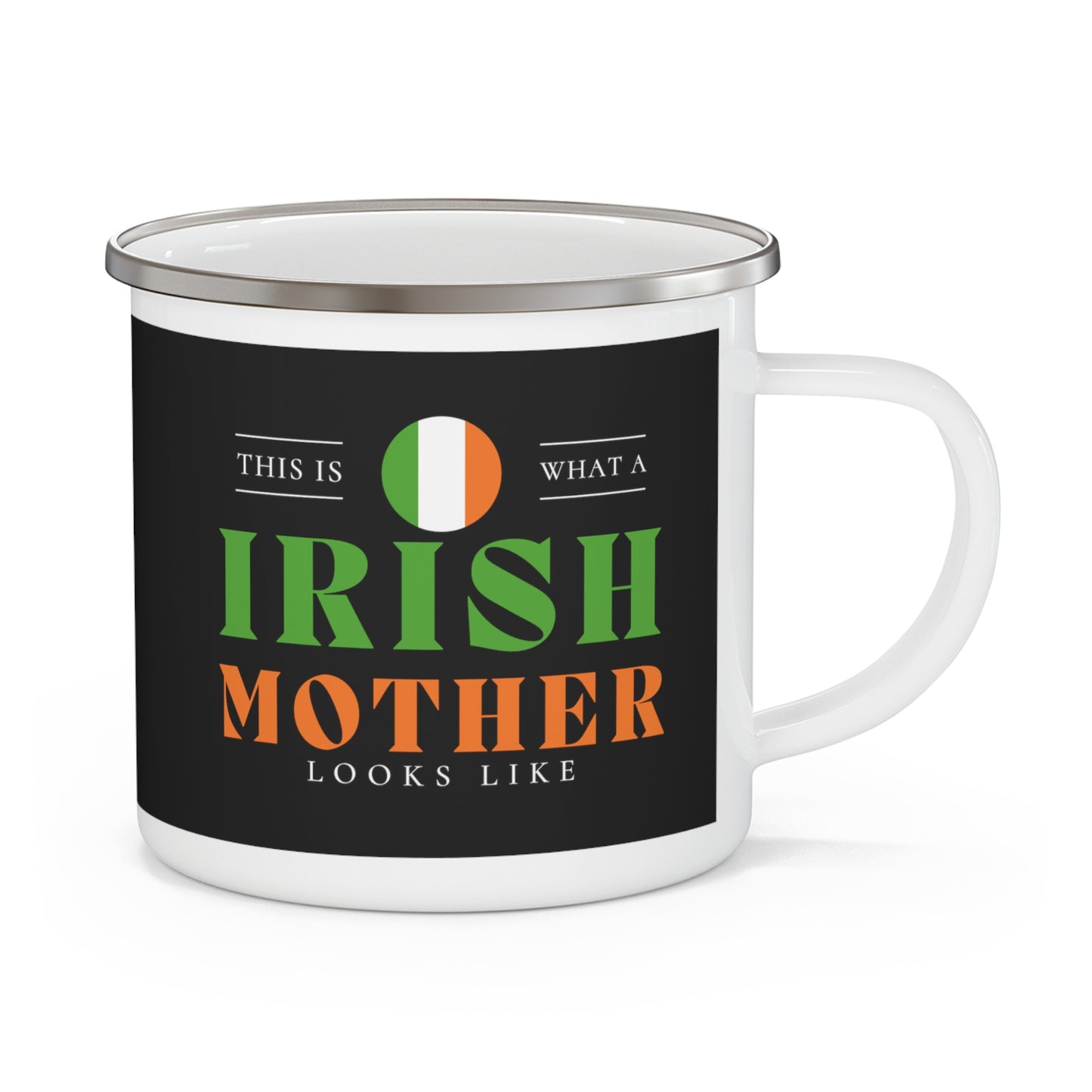 Irish Mother Looks Like Ireland Flag Mothers Day 12oz Enamel Mug