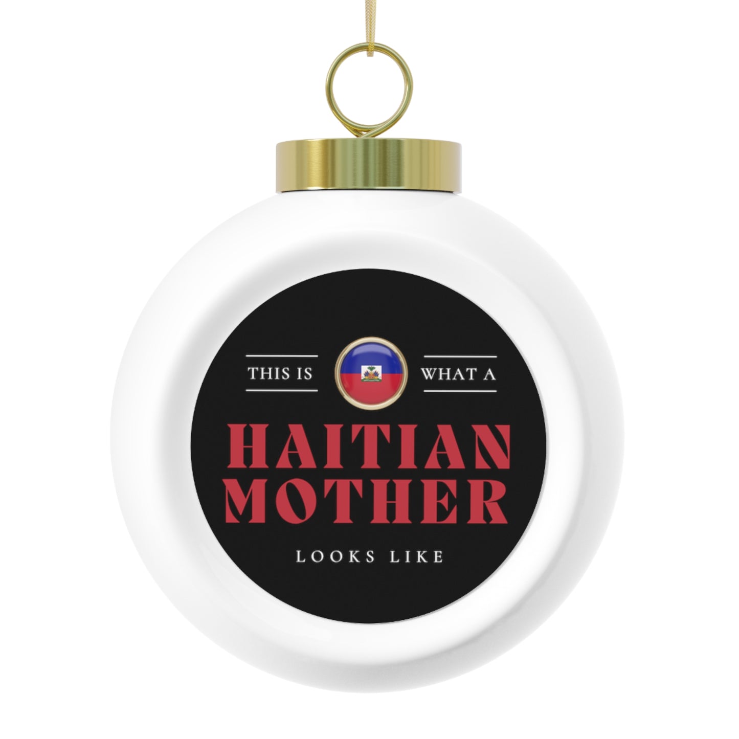 Haitian Mother Looks Like Mothers Day Haiti Christmas Tree Ball Ornament