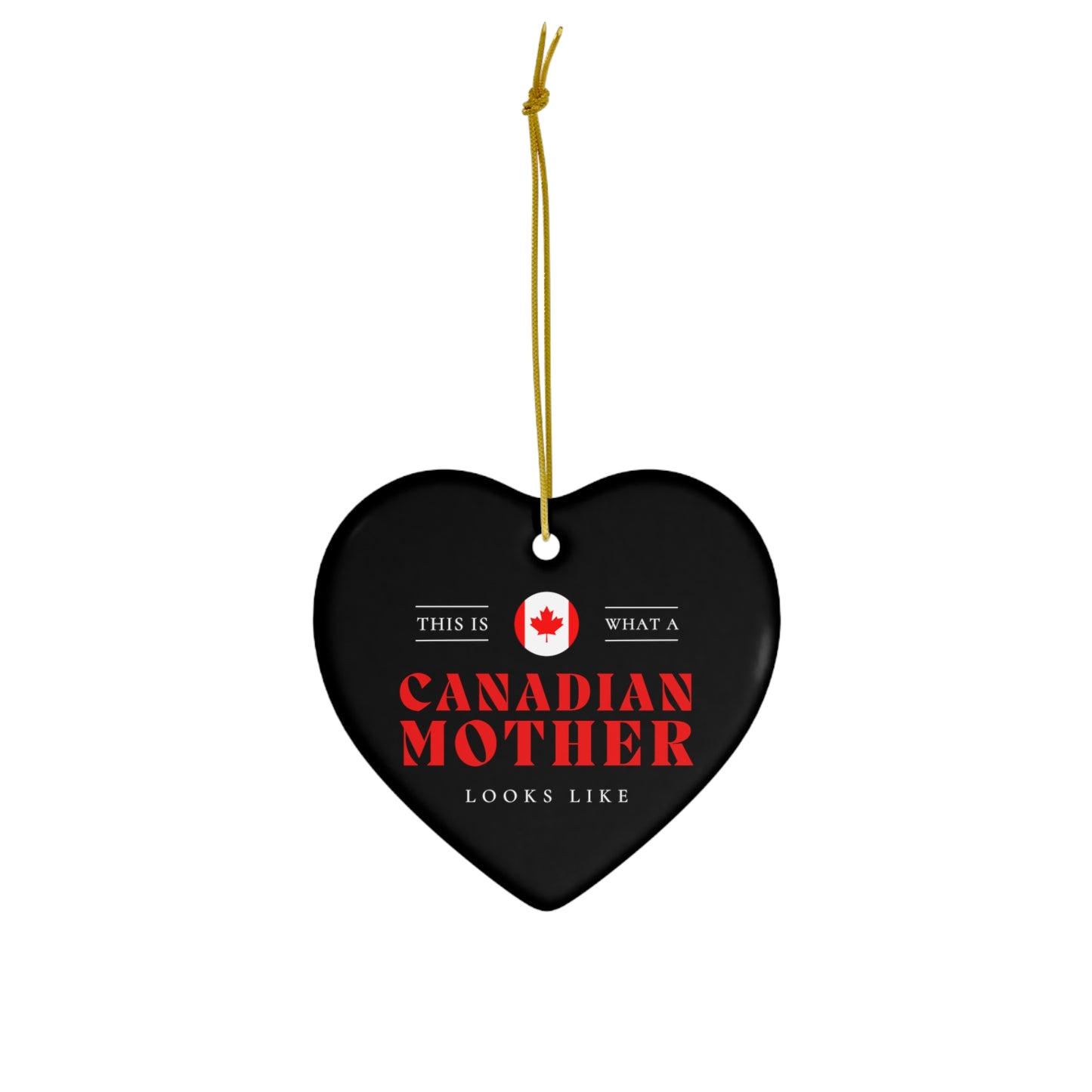 Canadian Mother Looks Like Canada Mom Ceramic Ornament | Christmas Tree Ornaments