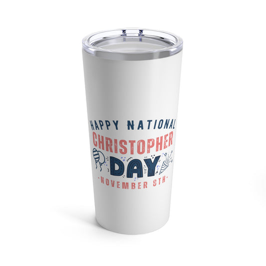 National Christopher Day November 8th Name Tumbler 20oz Beverage Container