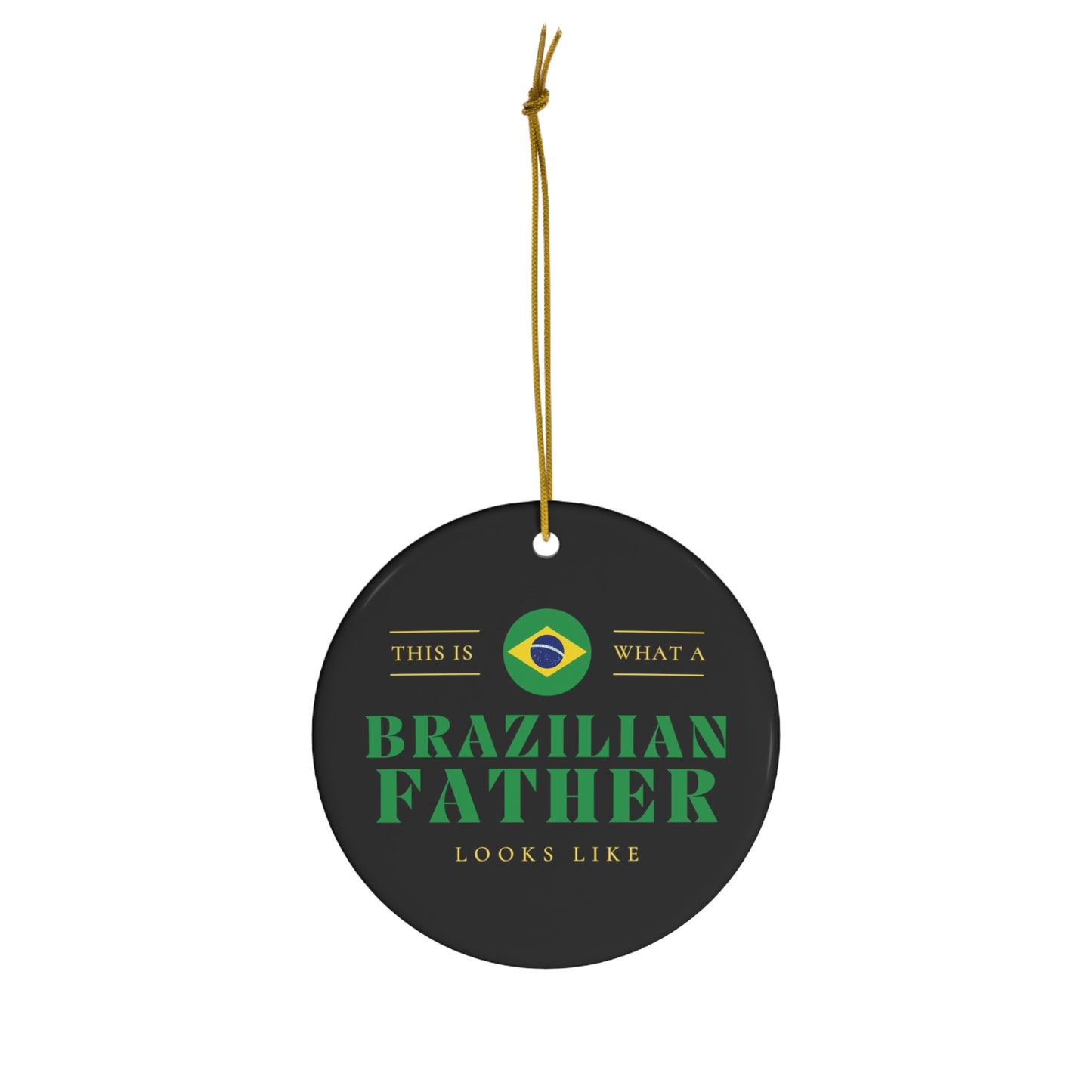 Brazilian Dad Looks Like Brazil Father Ceramic Ornament | Christmas Tree Ornaments