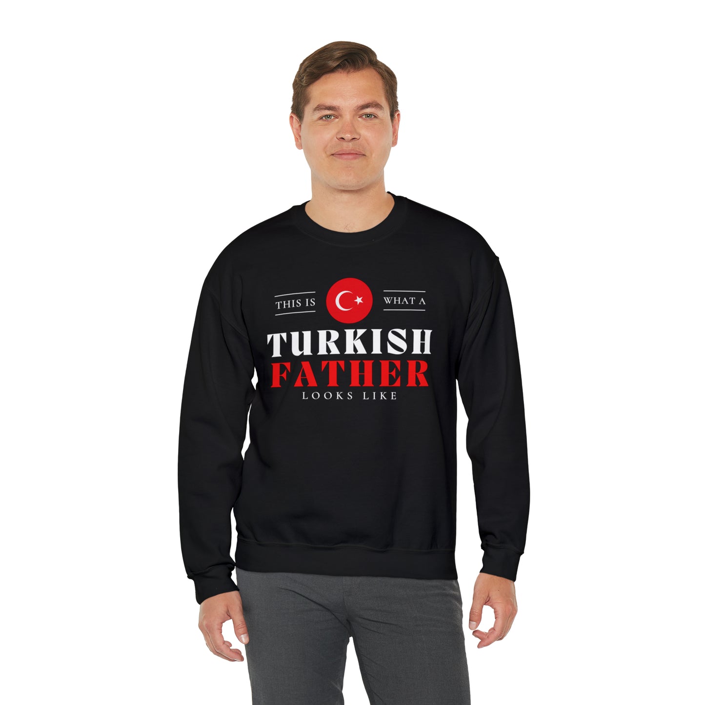 Turkish Father Looks Like Flag Fathers Day Unisex Sweatshirt