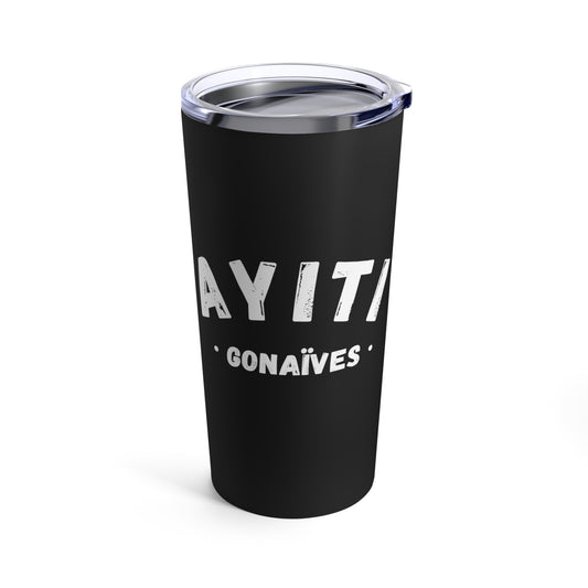 Ayiti Gonaives Haiti District Haitian Towns Cities Tumbler 20oz Beverage Container