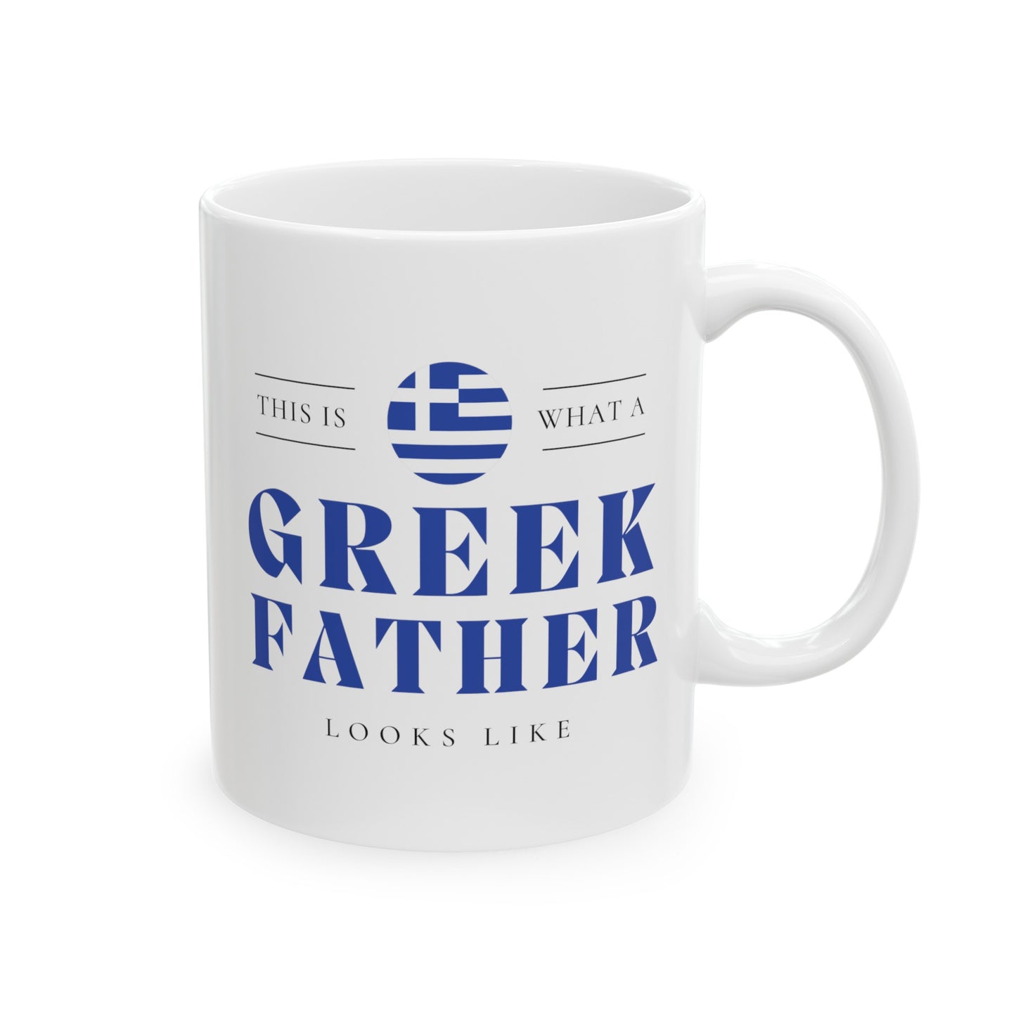 Greek Father Looks Like Fathers Day Greece Dad Ceramic Mug 11oz, 15oz Cup