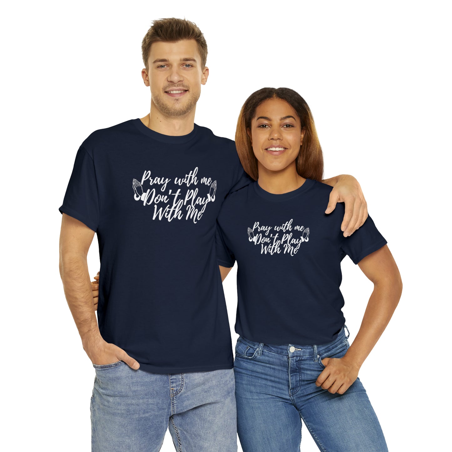 Pray With Me Dont Play With Me T-Shirt | Unisex Tee Shirt