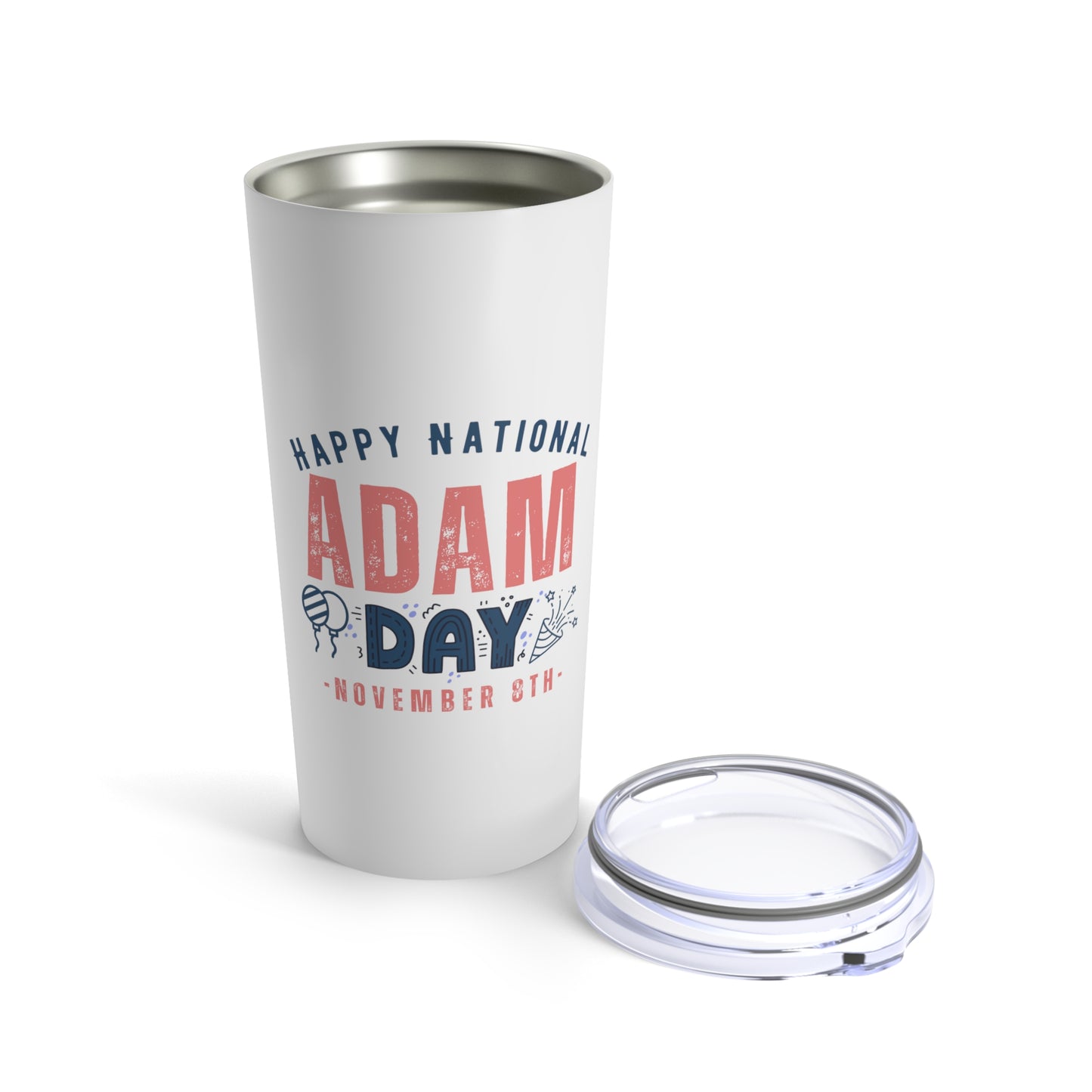 National Adam Day November 8th Name Tumbler 20oz Beverage Container