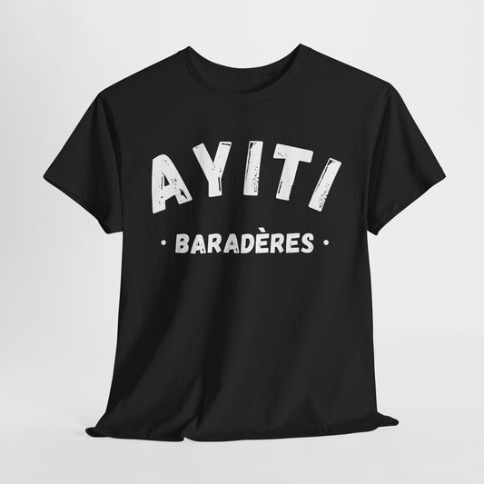 Ayiti Baraderes Haiti District Haitian Towns Cities T-Shirt | Unisex Tee Shirt