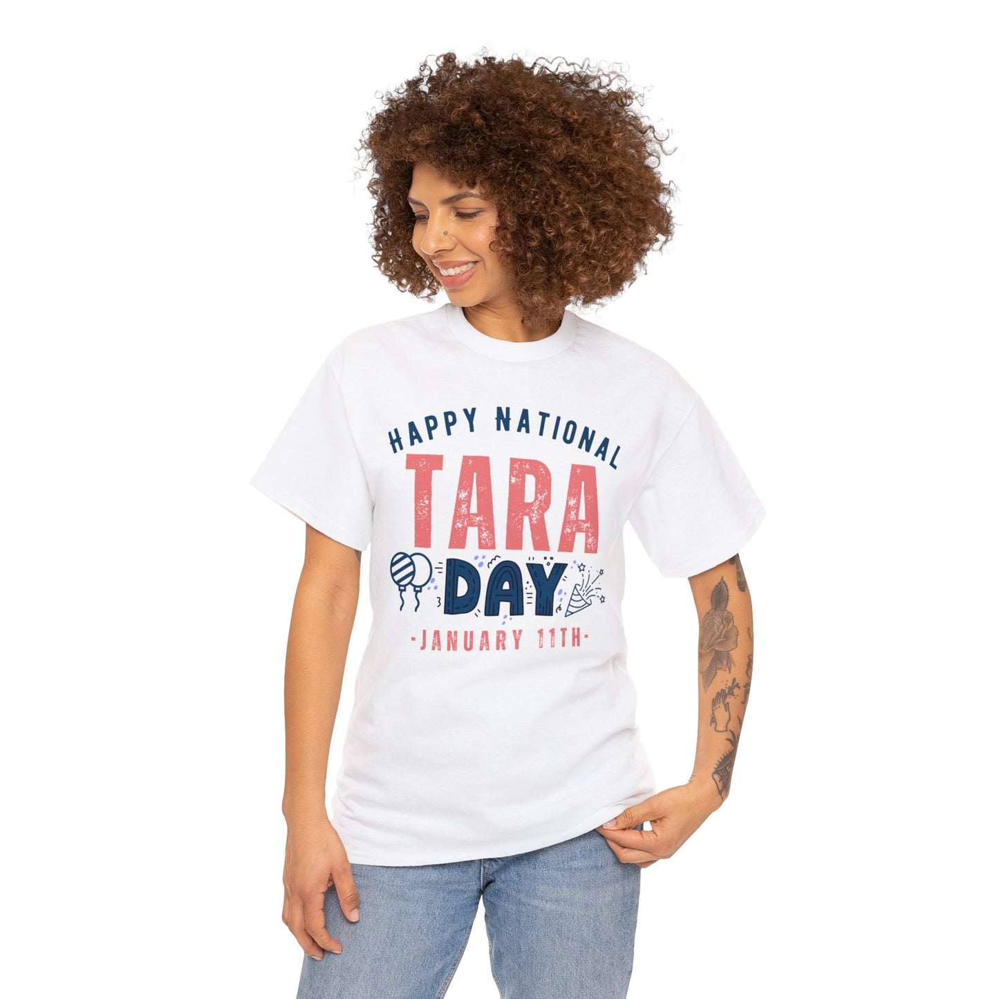 Tara Day January 11th Happy National Name T-Shirt | Unisex Tee Shirt