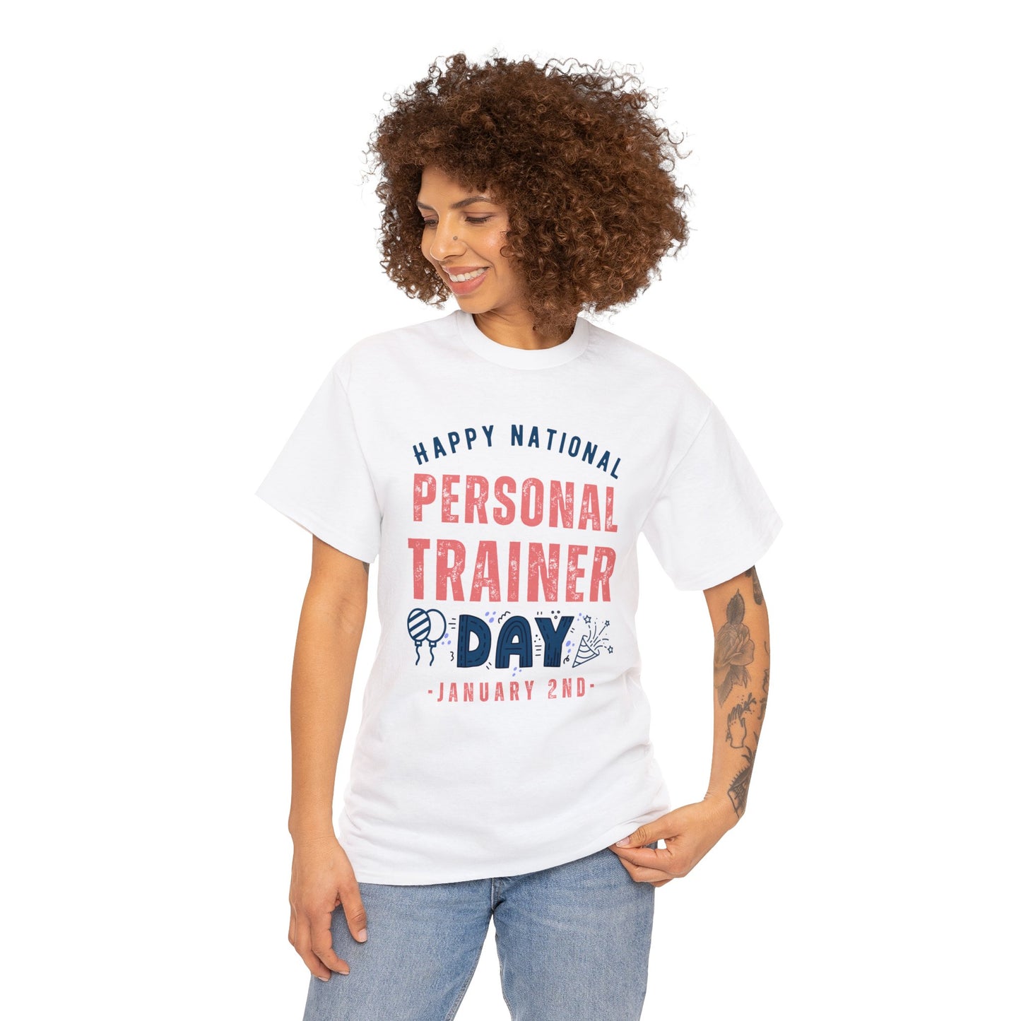 Personal Trainer Day January 2nd Happy National T-Shirt | Unisex Tee Shirt