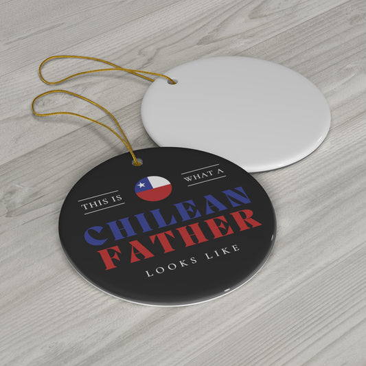 Chilean Father Looks Like Chile Dad Ceramic Ornament | Christmas Tree Ornaments