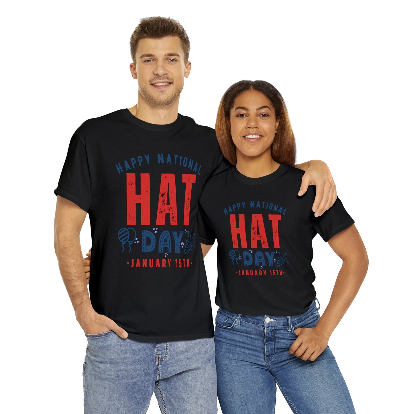 Hat Day January 15th Happy National Wardrobe T-Shirt | Unisex Tee Shirt