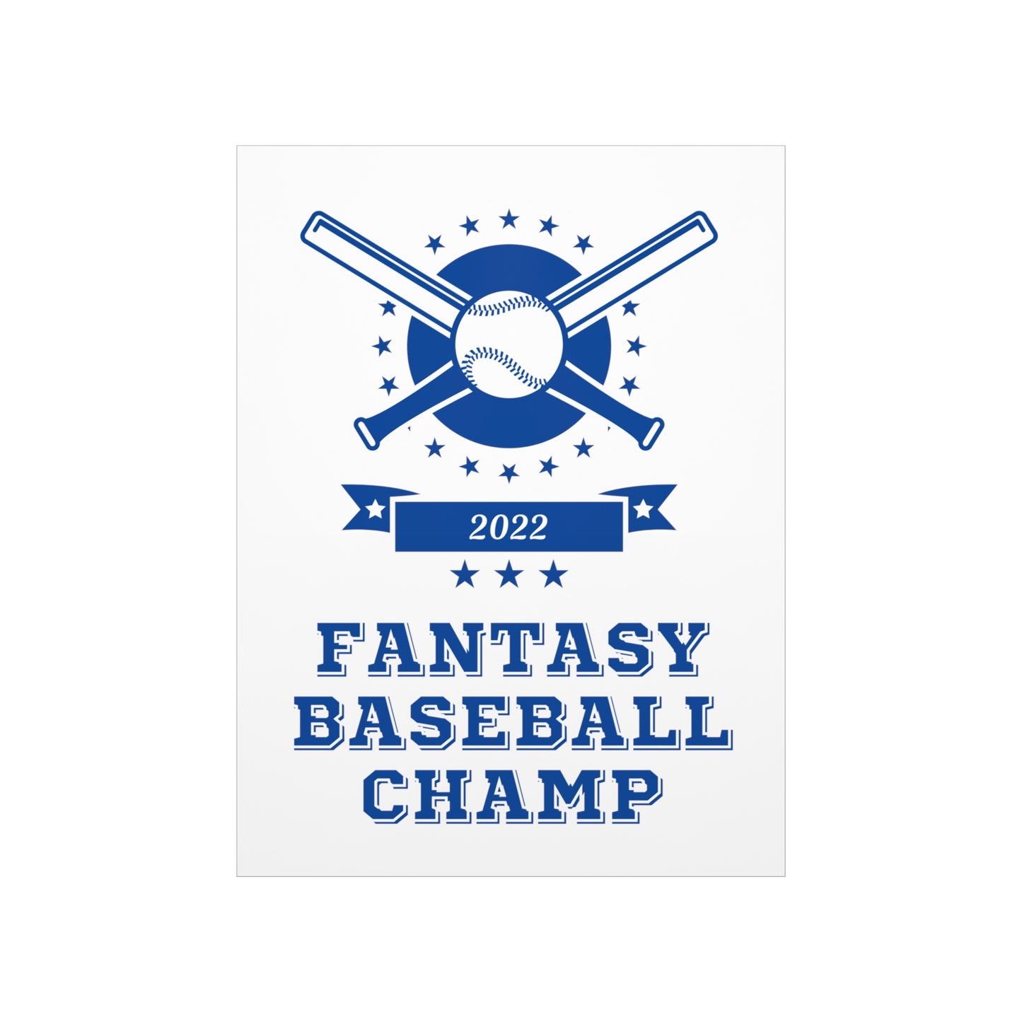 Fantasy Baseball Champ 2022 Sports Champion Bats Premium Matte Poster