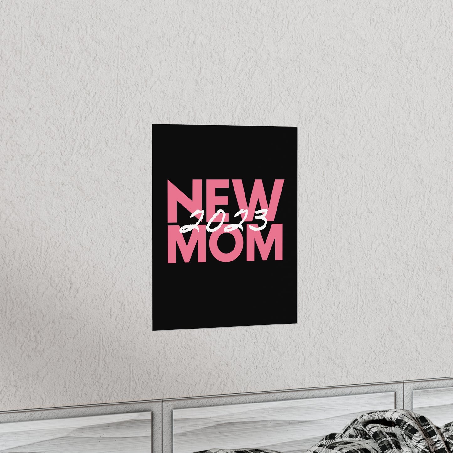 New Mom 2023 First Time Mother Premium Matte Poster