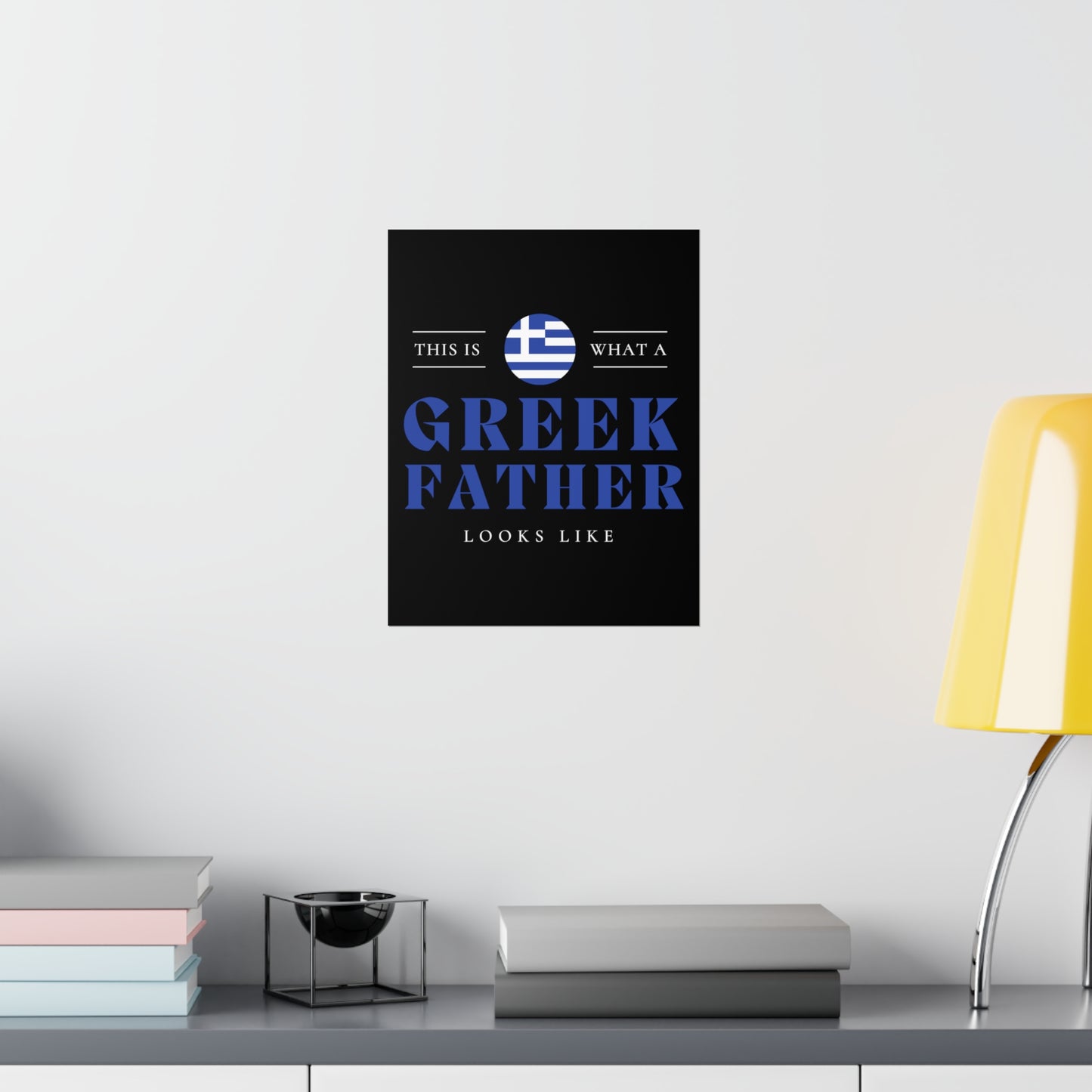 Greek Father Looks Like Fathers Day Greece Dad 2 Premium Matte Poster