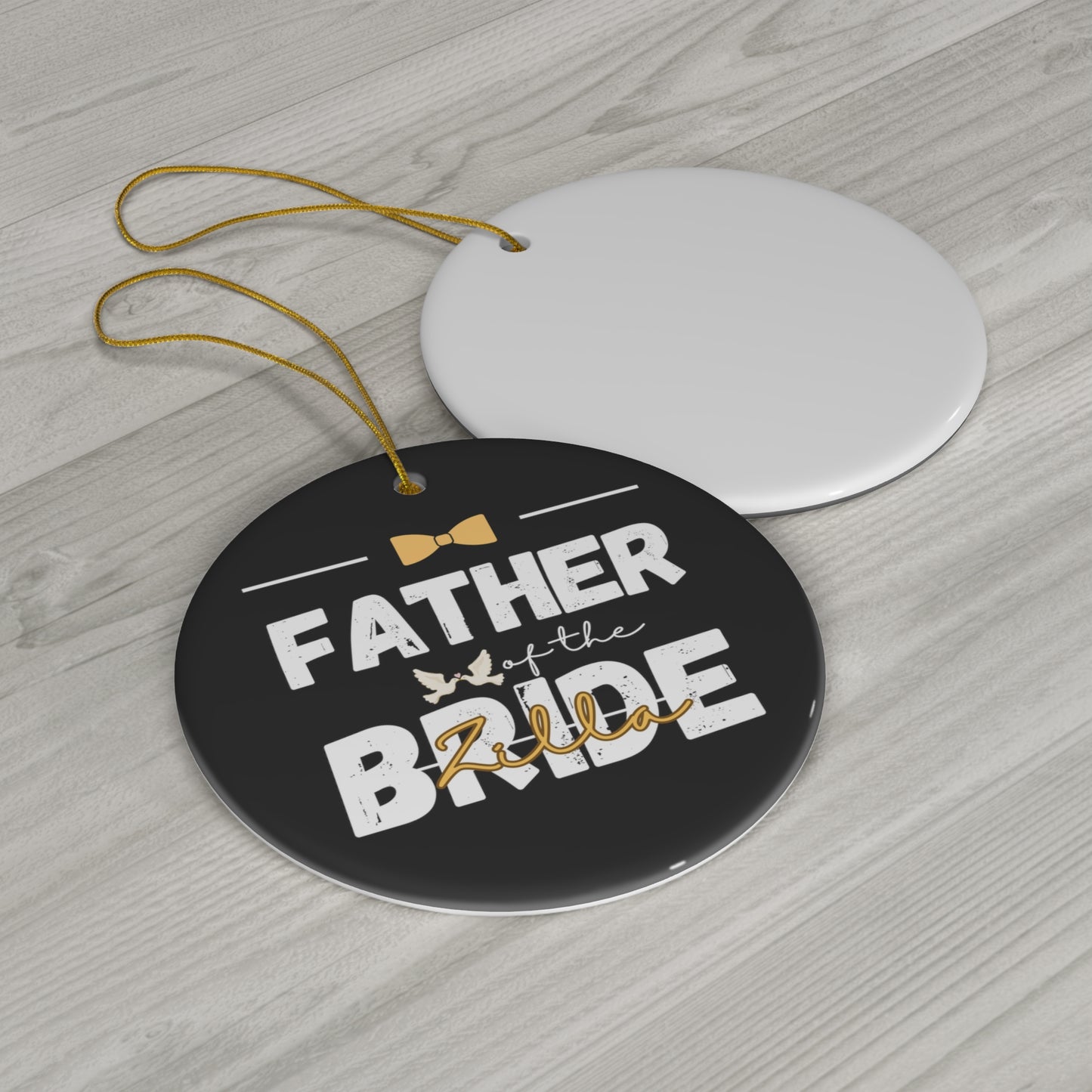 Father of the Bride Zilla Bridal Shower Wedding Gift Ceramic Ornament | Christmas Tree Ornaments