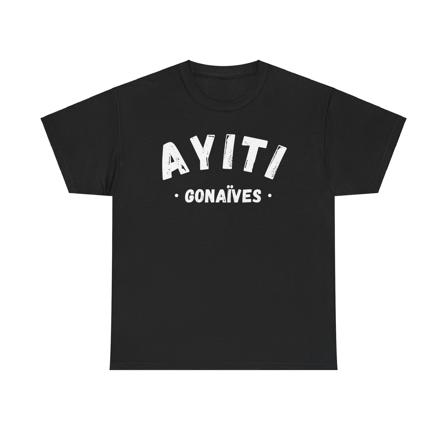 Ayiti Gonaives Haiti District Haitian Towns Cities T-Shirt | Unisex Tee Shirt