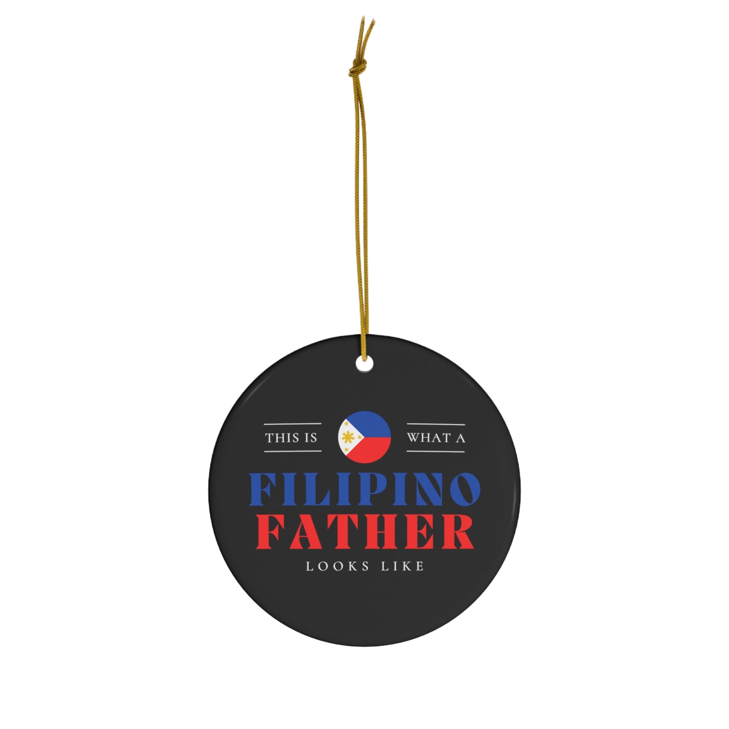 Filipino Dad Looks Like Philippines Father Ceramic Ornament | Christmas Tree Ornaments