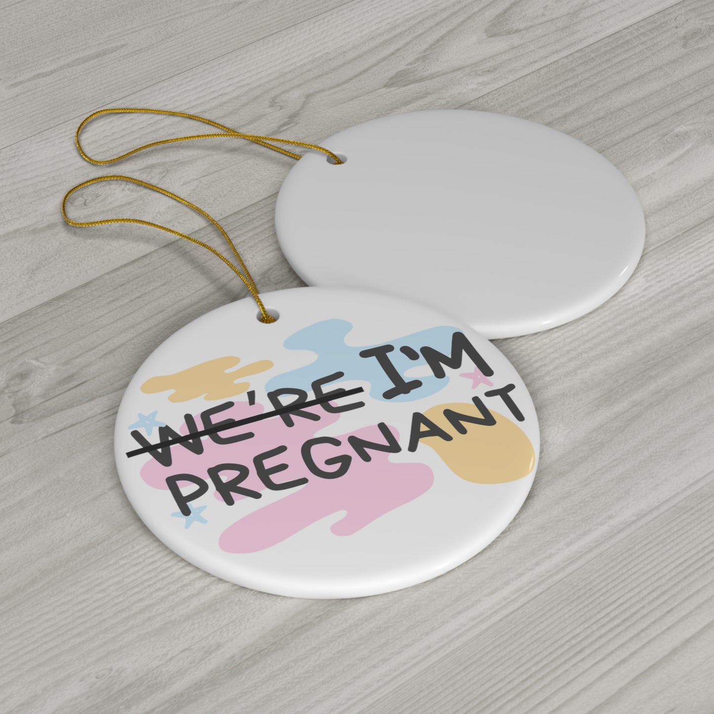 We Are Not Pregnant I Am Ceramic Ornament | Christmas Tree Ornaments