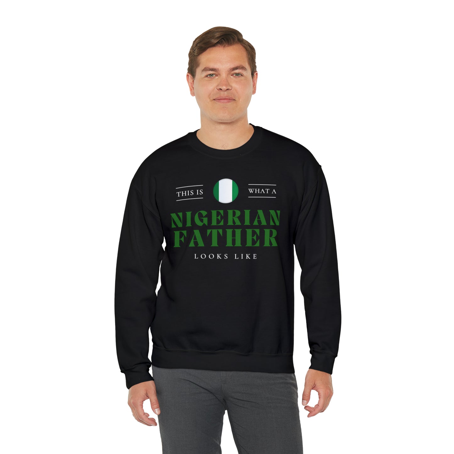 Nigerian Dad Looks Like Nigeria Father Unisex Sweatshirt