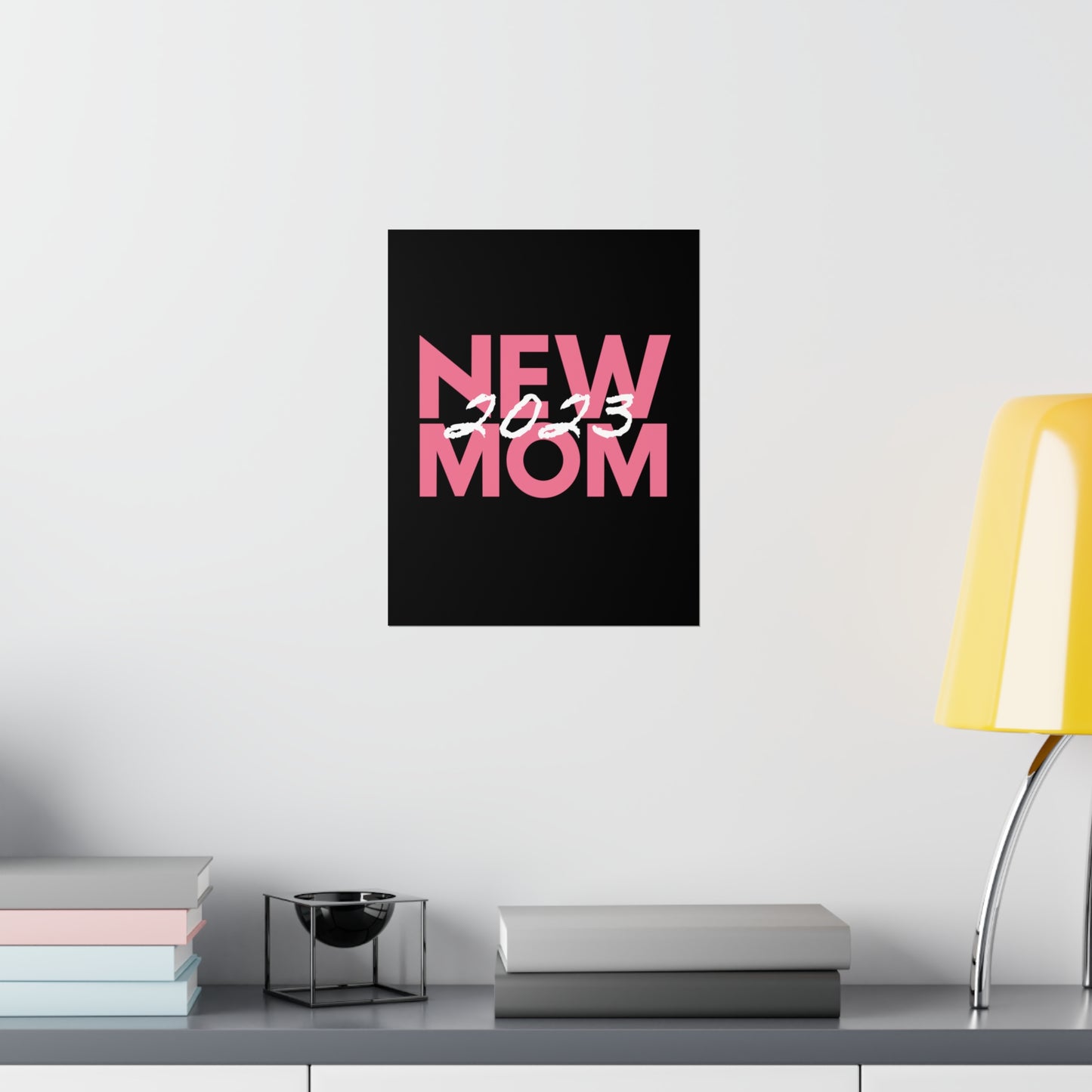 New Mom 2023 First Time Mother Premium Matte Poster