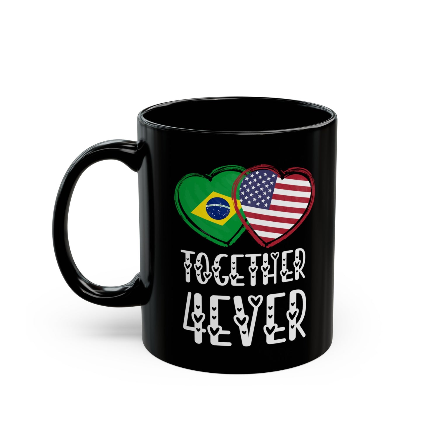 Brazilian American Valentines Gift Flag Heart Brazil USA Together 4ever Black Mug (11oz, 15oz)