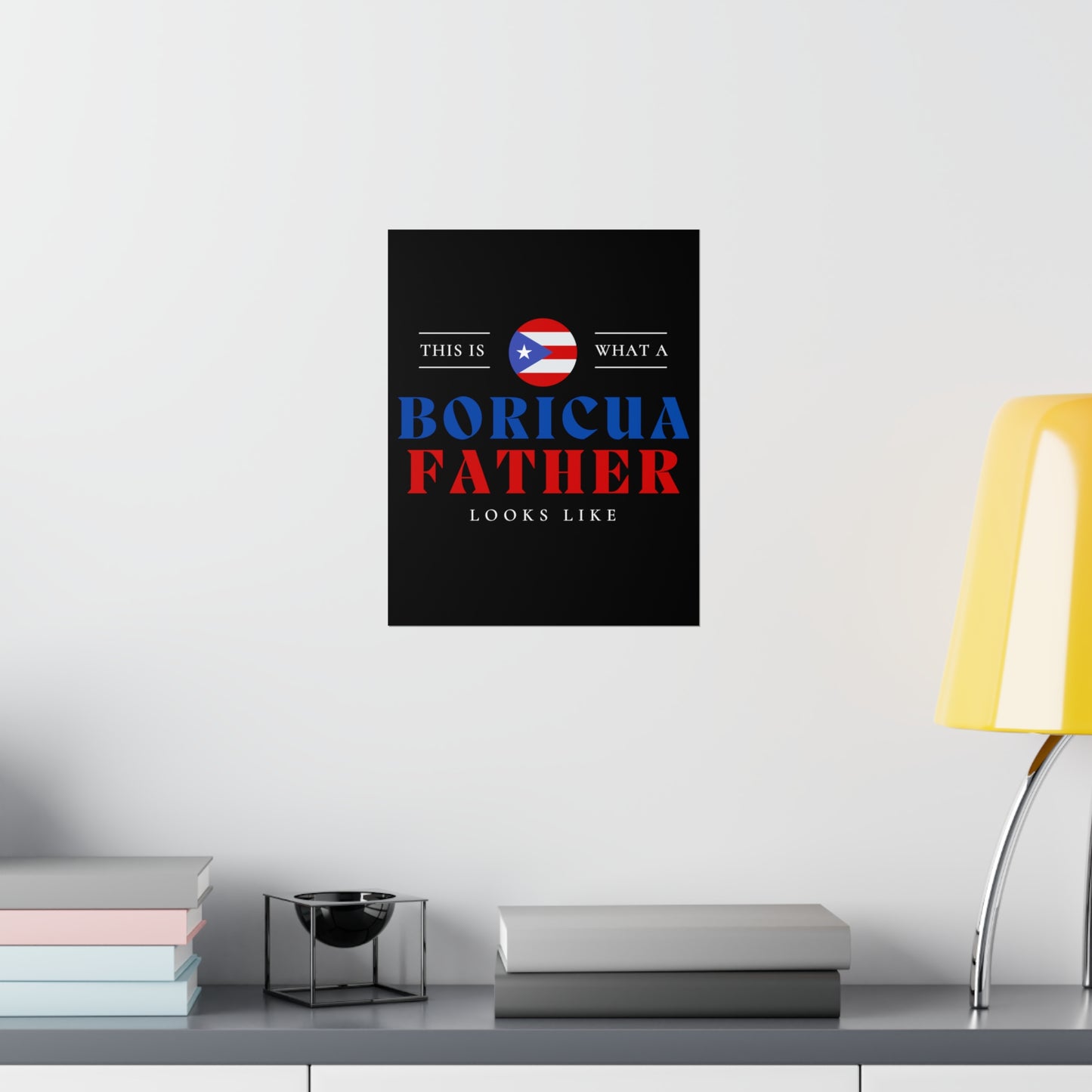 Boricua Father Looks Like Puerto Rican Dad Premium Matte Poster