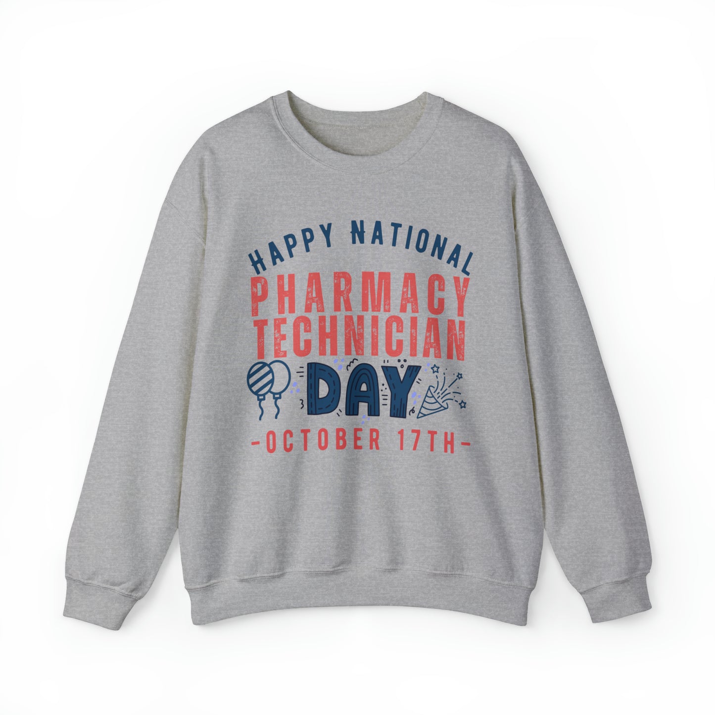 Happy National Pharmacy Technician Day October 17th Occupation Unisex Sweatshirt