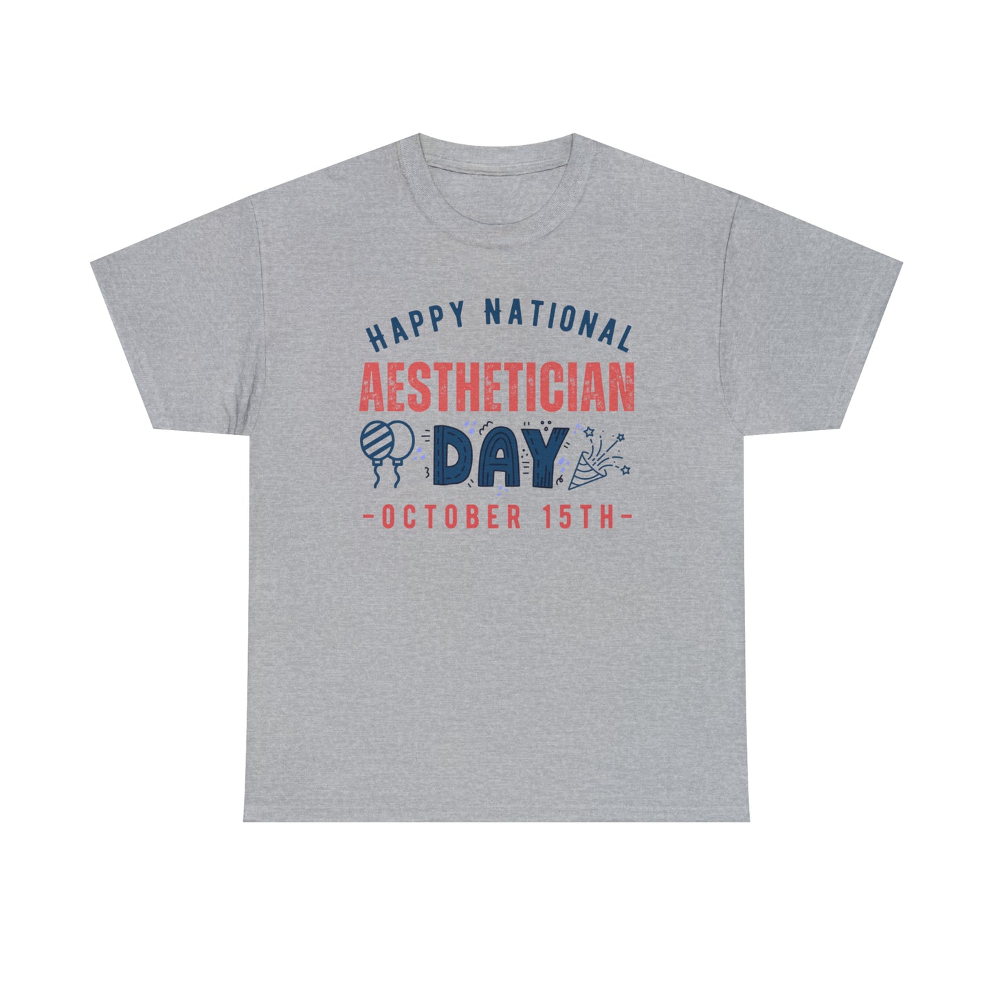 Happy National Aesthetician Day October 15th Occupation T-Shirt | Unisex Tee Shirt