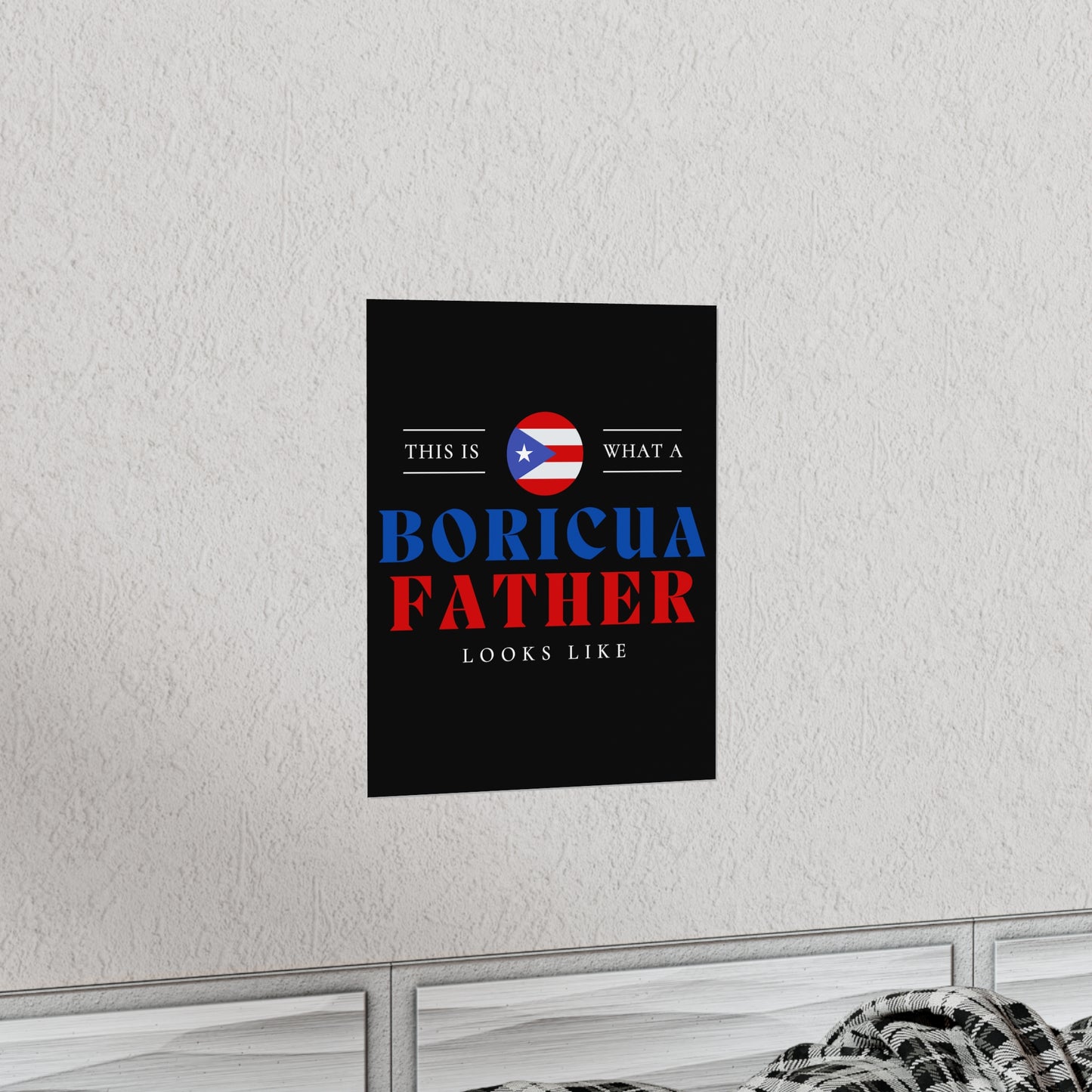 Boricua Father Looks Like Puerto Rican Dad Premium Matte Poster