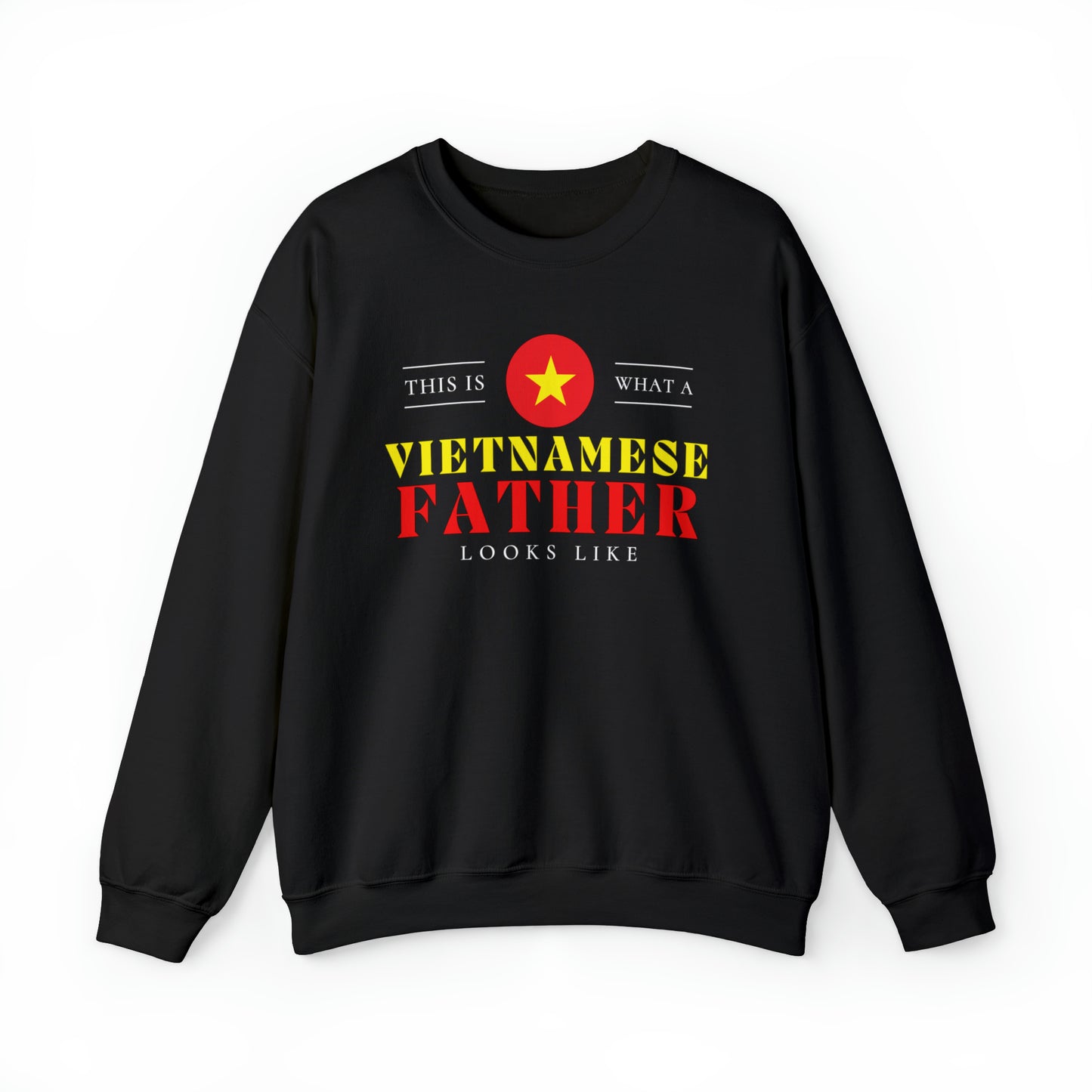 Vietnamese Father Looks Like Vietnam Flag Fathers Day Unisex Sweatshirt