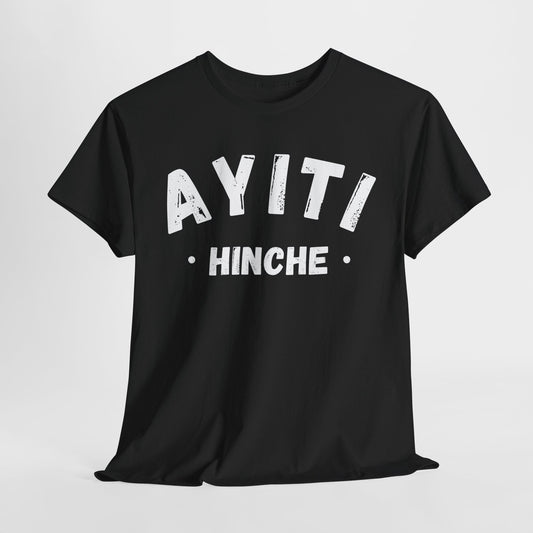 Ayiti Hinche Haiti District Haitian Towns Cities T-Shirt | Unisex Tee Shirt