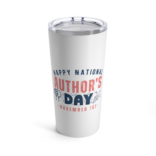 National Authors Day November 1st Occupation Tumbler 20oz Beverage Container